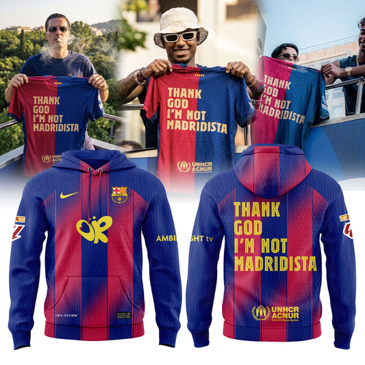 FC Barcelona THANK GOD I’M NOT MADRIDISTA Hoodie V2
