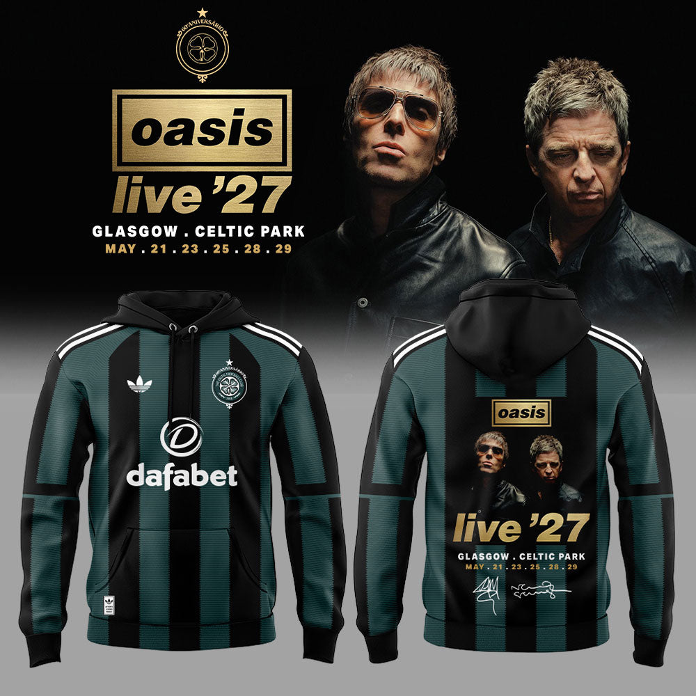 Celtic Football Club We are thrilled that Celtic Park has been chosen to host the opening five nights of Oasis’ Live ’27 world tour Hoodie