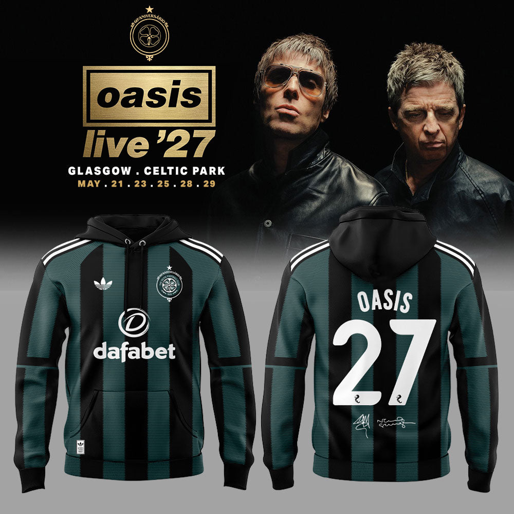 Celtic Football Club We are thrilled that Celtic Park has been chosen to host the opening five nights of Oasis’ Live ’27 world tour Hoodie