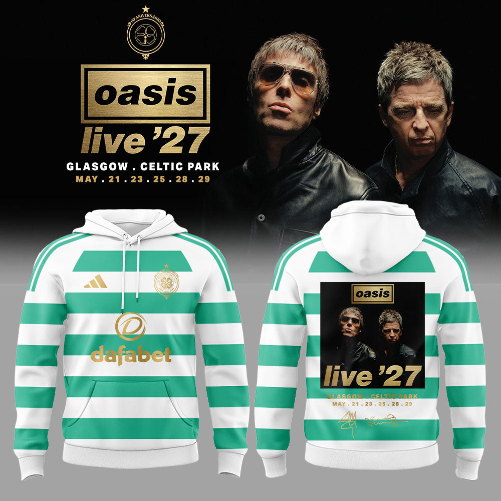 Celtic Football Club We are thrilled that Celtic Park has been chosen to host the opening five nights of Oasis’ Live ’27 world tour Hoodie