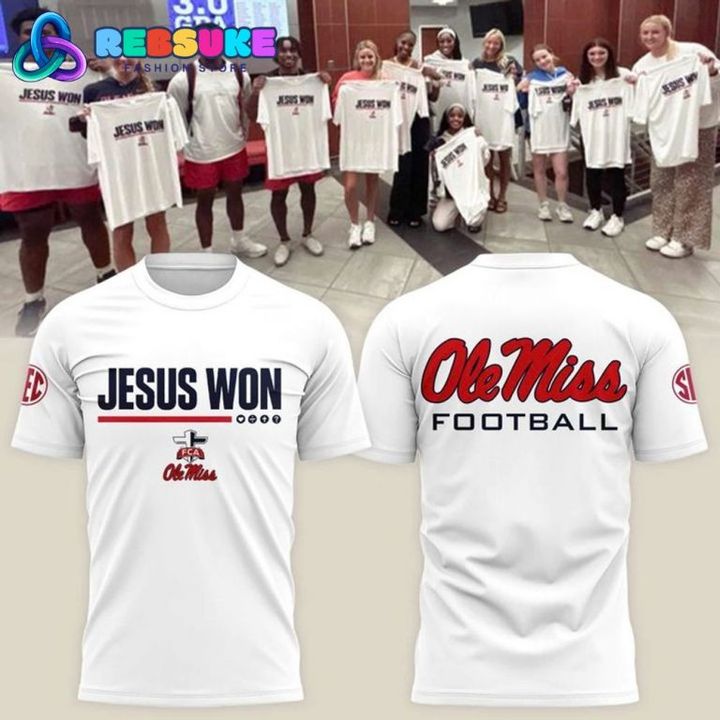 Ole Miss Rebels Football Jesus Won� Limited Edition Shirt