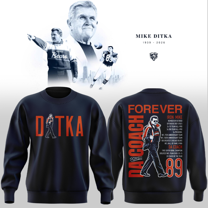 Mike Ditka Forever - Chicago Bears SWEATSHIRT